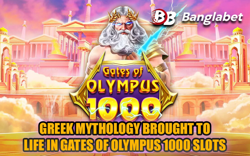 Greek Mythology Brought to Life in Gates of Olympus 1000 Slots
