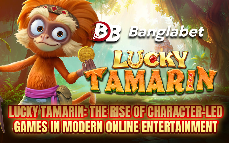 Lucky Tamarin: The Rise of Character-Led Games in Modern Online Entertainment