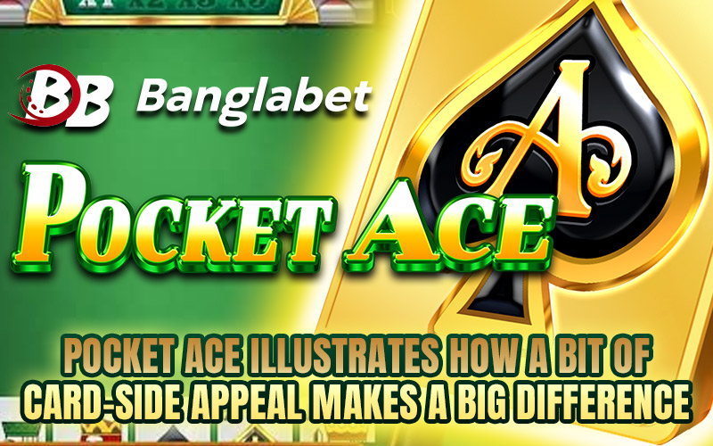 Pocket Ace Illustrates How a Bit of Card-Side Appeal Makes a Big Difference